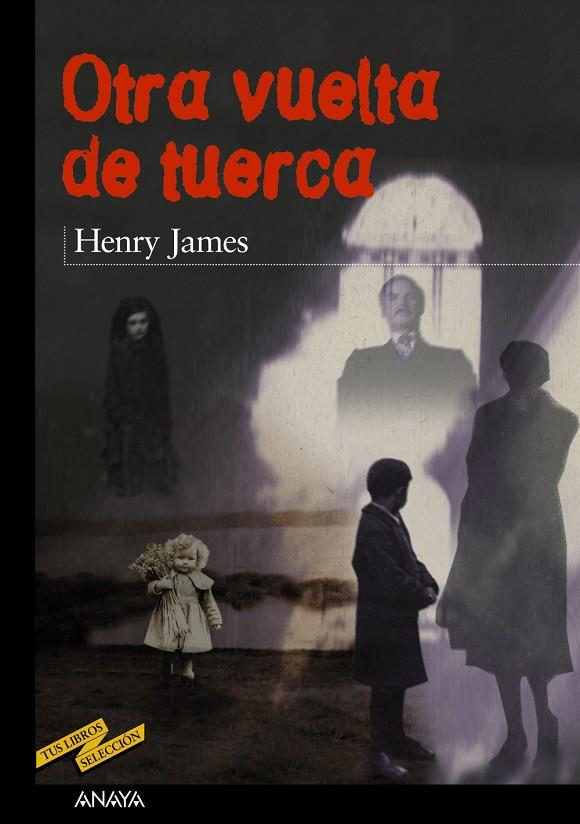 OTRA VUELTA DE TUERCA (TUS LIBROS SELECCION) | 9788420712314 | JAMES, HENRY | Librería Castillón - Comprar libros online Aragón, Barbastro