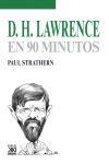 D. H. Lawrence en 90 minutos | 9788432318238 | Strathern, Paul | Librería Castillón - Comprar libros online Aragón, Barbastro