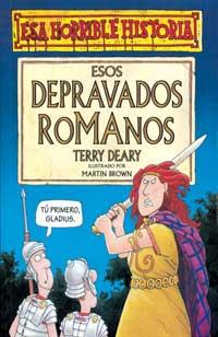 ESOS DEPRAVADOS ROMANOS | 9788427220423 | DEARY, TERRY | Librería Castillón - Comprar libros online Aragón, Barbastro