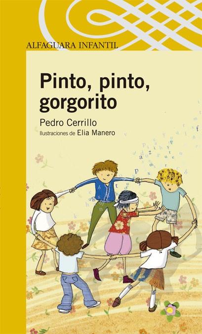 PINTO, PINTO, GORGORITO (ALFAGUARA INFANTIL) | 9788420468495 | CERRILLO, PEDRO | Librería Castillón - Comprar libros online Aragón, Barbastro