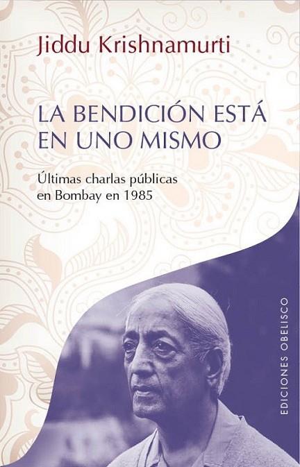 La bendición está en uno mismo | 9788497779531 | KRISHNAMURTI, JEDDU | Librería Castillón - Comprar libros online Aragón, Barbastro