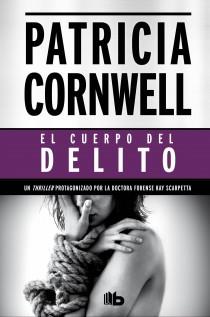 CUERPO DEL DELITO, EL | 9788498727456 | CORNWELL, PATRICIA | Librería Castillón - Comprar libros online Aragón, Barbastro