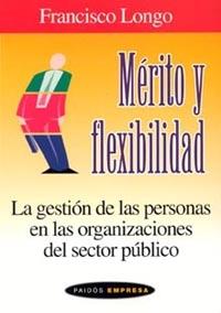 MERITO Y FLEXIBILIDAD | 9788449316111 | LONGO, FRANCISCO | Librería Castillón - Comprar libros online Aragón, Barbastro