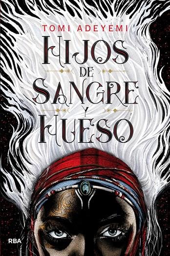 Hijos de sangre y hueso | 9788427213418 | ADEYEMI, TOMI | Librería Castillón - Comprar libros online Aragón, Barbastro