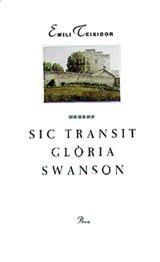 Sic transit Glòria Swanson | 9788482560878 | Teixidor, Emili | Librería Castillón - Comprar libros online Aragón, Barbastro