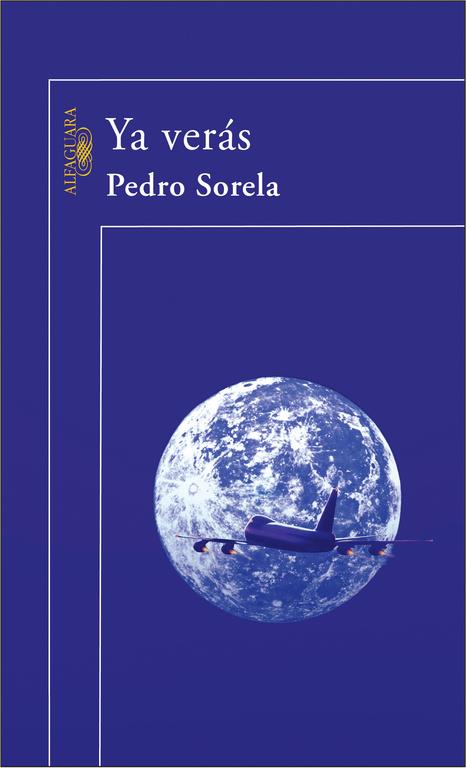 YA VERAS | 9788420469645 | Pedro Sorela | Librería Castillón - Comprar libros online Aragón, Barbastro