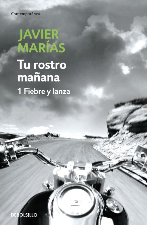 TU ROSTRO MAÑANA 1 : FIEBRE Y LANZA | 9788483465691 | Javier Marías | Librería Castillón - Comprar libros online Aragón, Barbastro