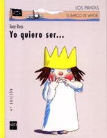 YO QUIERO SER (BVPC) | 9788434863187 | ROSS, TONY | Librería Castillón - Comprar libros online Aragón, Barbastro