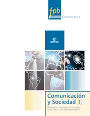 Comunicación y Sociedad I | 9788490033470 | Blanco Cruces, Inés Mª / Escudero Cobo, Juan Francisco / García Aceña, Ángel / Echazarreta Arzac, Jo | Librería Castillón - Comprar libros online Aragón, Barbastro