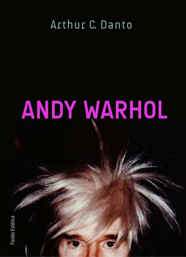 ANDY WARHOL | 9788449324970 | DANTO, ARTHUR C. | Librería Castillón - Comprar libros online Aragón, Barbastro