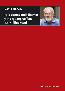 El cosmopolitismo y las geografías de la libertad | 9788446044352 | Harvey, David | Librería Castillón - Comprar libros online Aragón, Barbastro