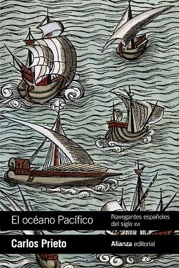 El océano Pacífico: Navegantes españoles del siglo XVI | 9788491814986 | Prieto, Carlos | Librería Castillón - Comprar libros online Aragón, Barbastro