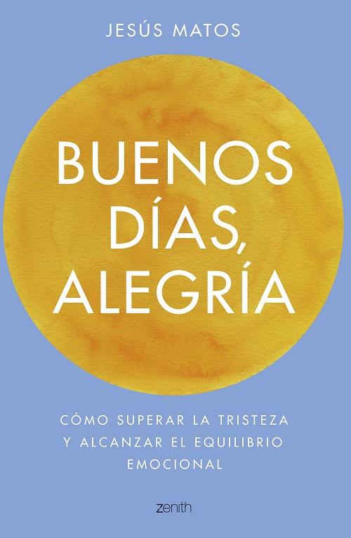 Buenos días, alegría | 9788408173274 | Matos, Jesús | Librería Castillón - Comprar libros online Aragón, Barbastro