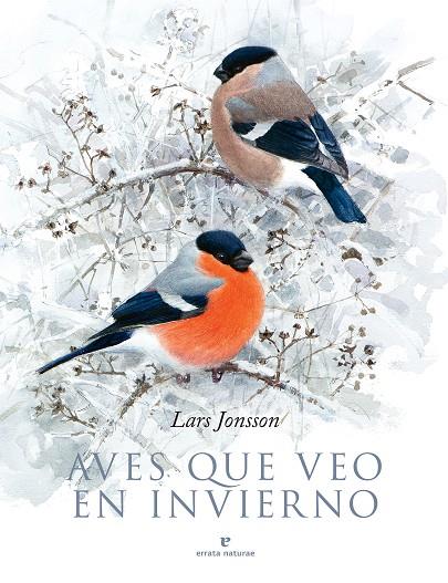 Aves que veo en invierno | 9788417800376 | Jonsson, Lars | Librería Castillón - Comprar libros online Aragón, Barbastro