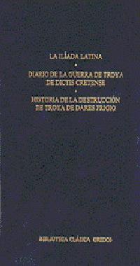 ILIADA LATINA DIARIO DE GUERRA DE TROYA (BIB.CLASICA GREDOS) | 9788424923136 | VARIS | Librería Castillón - Comprar libros online Aragón, Barbastro