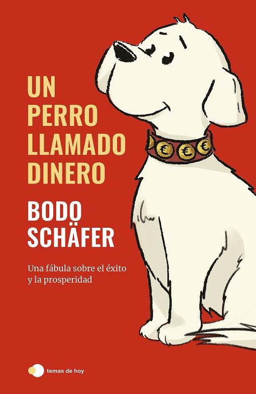 Un perro llamado Dinero | 9788499989709 | Schäfer, Bodo | Librería Castillón - Comprar libros online Aragón, Barbastro