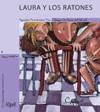 LAURA Y LOS RATONES | 9788495722454 | FERNANDEZ PAZ, AGUSTIN | Librería Castillón - Comprar libros online Aragón, Barbastro