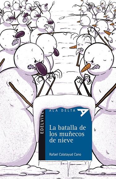 La batalla de los muñecos de nieve | 9788414011379 | Calatayud, Rafael | Librería Castillón - Comprar libros online Aragón, Barbastro