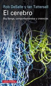 El cerebro | 9788416252268 | DeSalle, Rob/Tattersall, Ian y J Wynne, Patricia | Librería Castillón - Comprar libros online Aragón, Barbastro