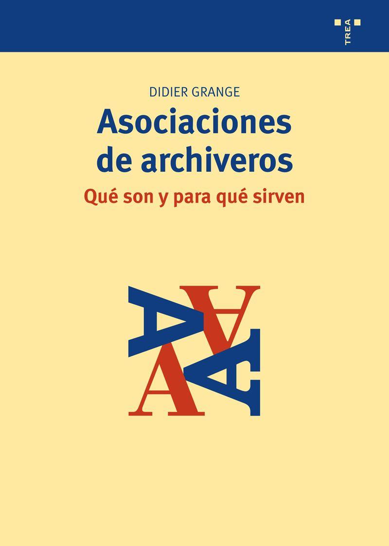 Asociaciones de archiveros | 9788497048163 | Grange (Suizo), Didier | Librería Castillón - Comprar libros online Aragón, Barbastro