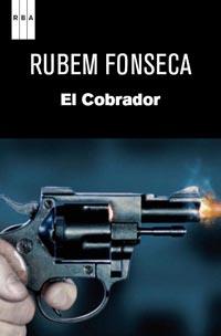 COBRADOR, EL | 9788490060483 | FONSECA, RUBEM | Librería Castillón - Comprar libros online Aragón, Barbastro