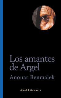 AMANTES DE ARGEL, LOS | 9788446012870 | BENMALEK, ANOUAR | Librería Castillón - Comprar libros online Aragón, Barbastro