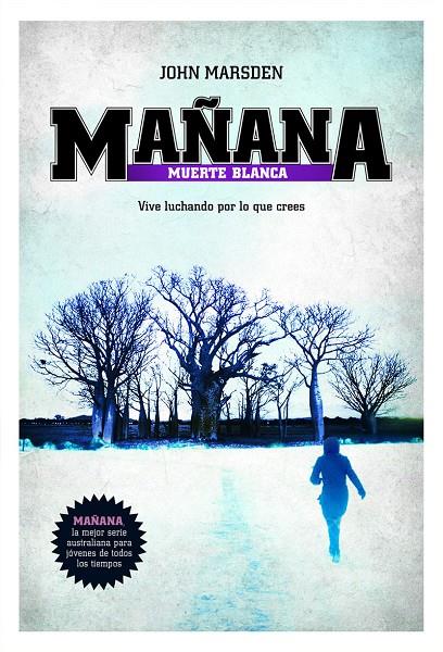 Mañana : Muerte blanca | 9788427203082 | MARSDEN, JOHN | Librería Castillón - Comprar libros online Aragón, Barbastro