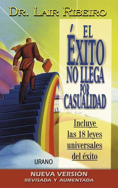 EXITO NO LLEGA POR CASUALIDAD, EL | 9788479534035 | RIBEIRO, LAIR | Librería Castillón - Comprar libros online Aragón, Barbastro