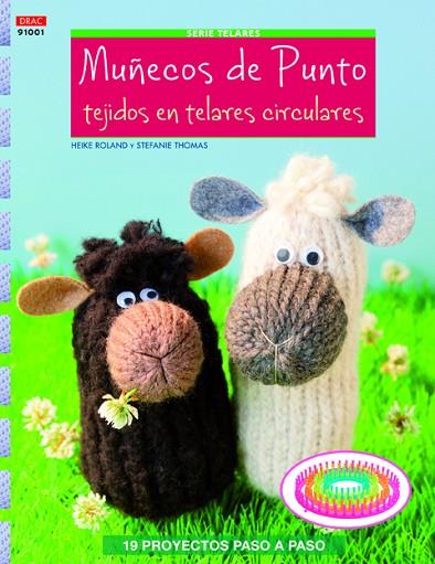 Muñecos de punto tejidos en telares circulares | 9788498743432 | Roland, Heike/Thomas, Stefanie | Librería Castillón - Comprar libros online Aragón, Barbastro