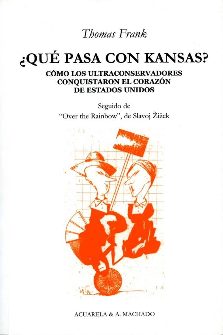 QUE PASA CON KANSAS | 9788477741992 | FRANK, THOMAS | Librería Castillón - Comprar libros online Aragón, Barbastro