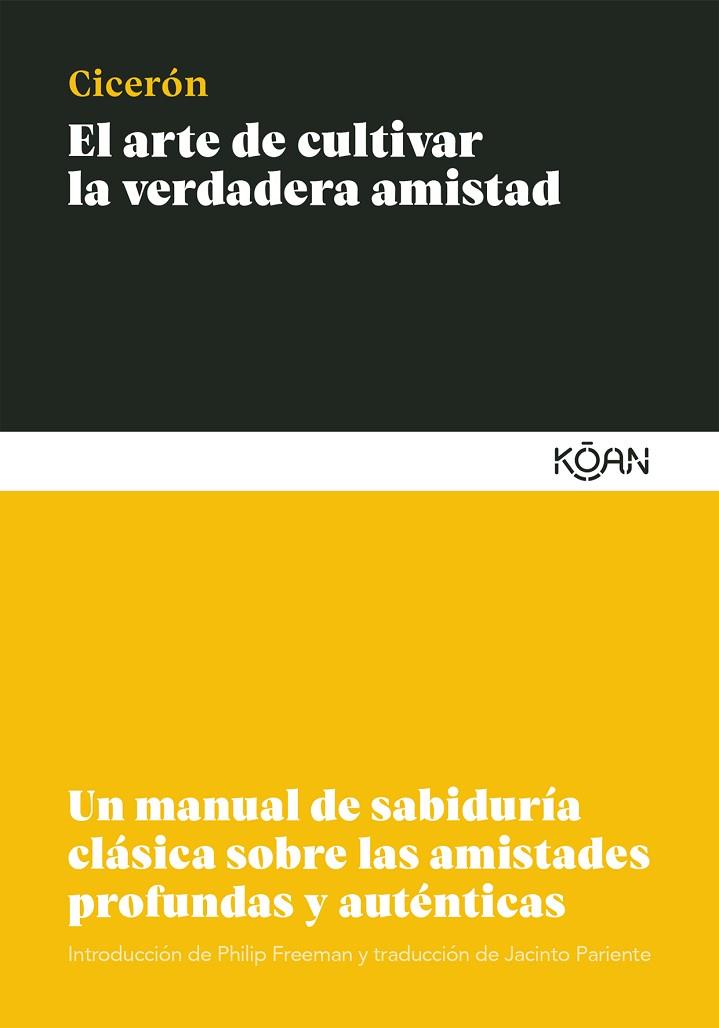 El arte de cultivar la verdadera amistad | 9788412053777 | Cicerón, Marco Tulio | Librería Castillón - Comprar libros online Aragón, Barbastro