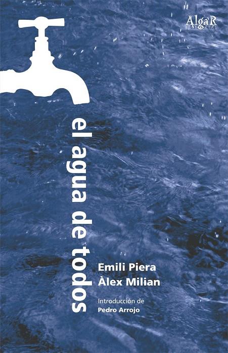 AGUA DE TODOS, EL | 9788496514027 | PIERA CARDO, EMILI | Librería Castillón - Comprar libros online Aragón, Barbastro