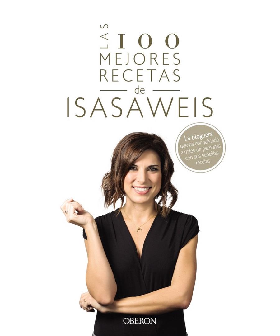 Las 100 mejores recetas de Isasaweis | 9788441541306 | Llano, Isabel | Librería Castillón - Comprar libros online Aragón, Barbastro