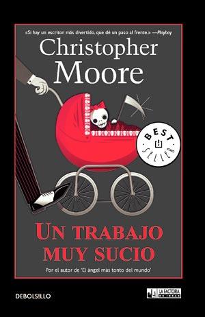 UN TRABAJO MUY SUCIO | 9788498007121 | MOORE, CHRISTOPHER | Librería Castillón - Comprar libros online Aragón, Barbastro