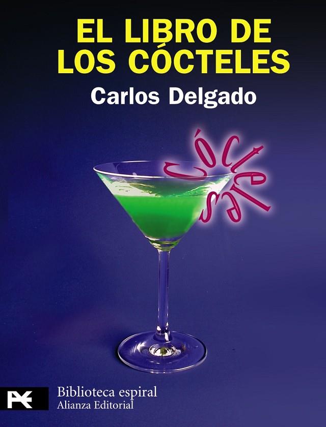 LIBRO DE LOS CÓCTELES, EL | 9788420682860 | DELGADO GONZÁLEZ, CARLOS | Librería Castillón - Comprar libros online Aragón, Barbastro