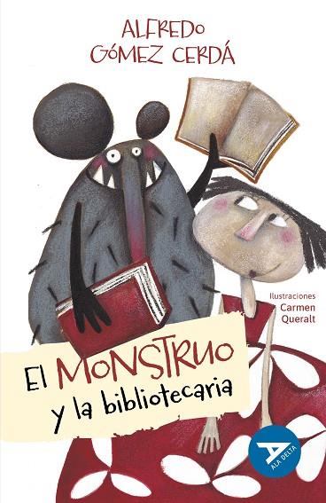 El monstruo y la bibliotecaria | 9788414052457 | Gómez Cerdá, Alfredo | Librería Castillón - Comprar libros online Aragón, Barbastro