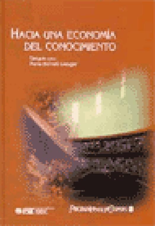 HACIA UNA ECONOMIA DEL CONOCIMIENTO | 9788473562720 | BARCELO LLAUGER, MARIA (DIR.) | Librería Castillón - Comprar libros online Aragón, Barbastro