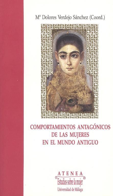 Comportamientos antagónicos de las mujeres en el Mundo Antiguo | 9788474962895 | Durán López, María de los Ángeles/Calero Secall, Inés/Francia Somalo, Rosa | Librería Castillón - Comprar libros online Aragón, Barbastro