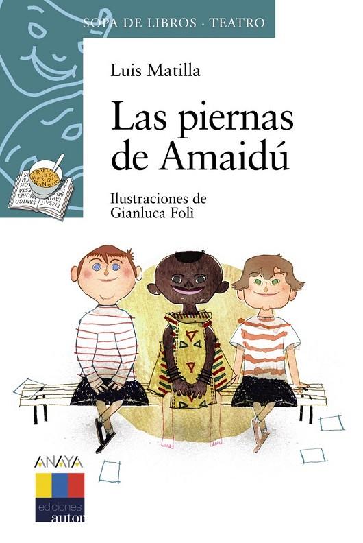 PIERNAS DE AMAIDÚ, LAS - SOPA DE LIBROS VERDE TEATRO | 9788466795234 | GARCÍA MATILLA, LUIS | Librería Castillón - Comprar libros online Aragón, Barbastro