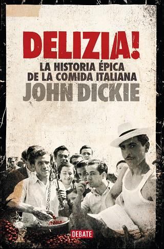 ¡Delizia! | 9788418619038 | John Dickie | Librería Castillón - Comprar libros online Aragón, Barbastro