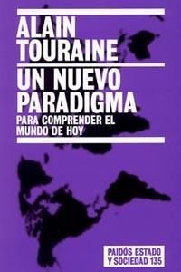 UN NUEVO PARADIGMA PARA COMPRENDER EL MUNDO DE HOY | 9788449318191 | TOURAINE, ALAIN | Librería Castillón - Comprar libros online Aragón, Barbastro