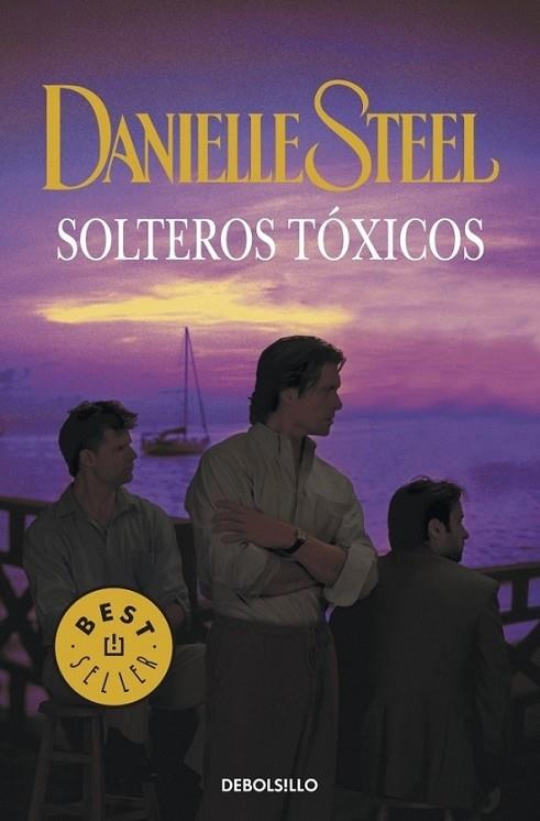 SOLTEROS TOXICOS | 9788499083179 | Danielle Steel | Librería Castillón - Comprar libros online Aragón, Barbastro