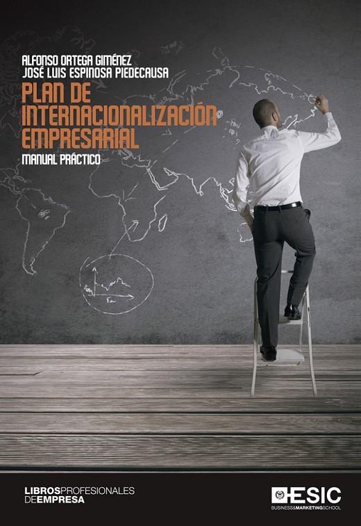 Plan de internacionalización empresarial. Manual práctico | 9788415986645 | Ortega Giménez, Alfonso/Espinosa Piedecausa, José Luis | Librería Castillón - Comprar libros online Aragón, Barbastro