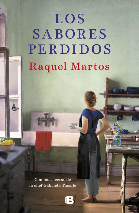 Los sabores perdidos | 9788466665780 | Martos, Raquel ; Tassile, Gabriela | Librería Castillón - Comprar libros online Aragón, Barbastro