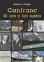 Canfranc : El oro y los nazis | 9788484654179 | Campo, Ramón J. | Librería Castillón - Comprar libros online Aragón, Barbastro