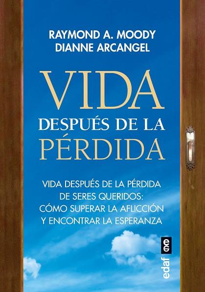 Vida después de la pérdida | 9788441441415 | Moody, Raymond A. / Arcangel, Dianne | Librería Castillón - Comprar libros online Aragón, Barbastro