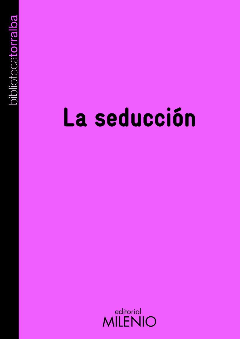La seducción | 9788497433020 | Torralba Rosello, Francesc | Librería Castillón - Comprar libros online Aragón, Barbastro