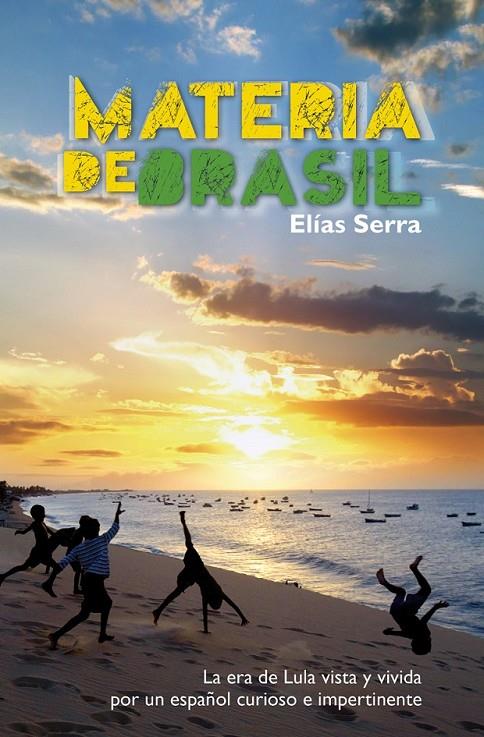 MATERIA DE BRASIL | 9788498454130 | SERRA, ELIAS | Librería Castillón - Comprar libros online Aragón, Barbastro