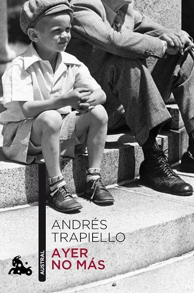 Ayer no más | 9788423347148 | Trapiello, Andrés | Librería Castillón - Comprar libros online Aragón, Barbastro