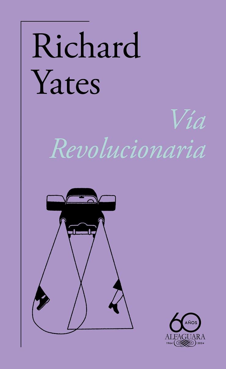 Vía Revolucionaria (60.º aniversario de Alfaguara) | 9788420478838 | Richard Yates | Librería Castillón - Comprar libros online Aragón, Barbastro